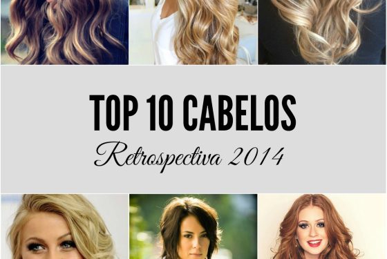 Top 10 Cabelos – Retrospectiva 2014