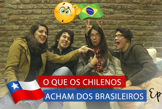 O que os Chilenos acham dos Brasileiros